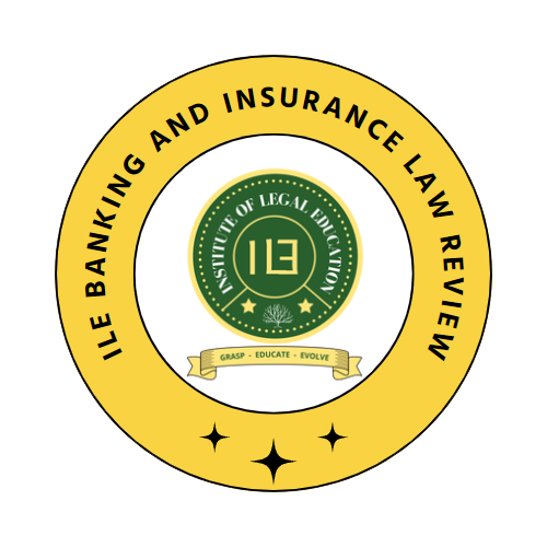 ILE Journal of Banking and Insurance Law Review